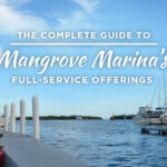 The Complete Guide to Mangrove Marinas Full Service Offerings