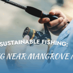 Angling Near Mangrove Marina Sustainable Fishing: Explore Eco-Friendly Catch Tips