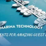 Marina Technology Enhancements for Amazing Guest Experience