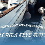 Why Does Boat Weatherproofing Florida Keys Matter?
