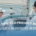 Green Tips: Eco-Friendly Boating to Enjoy Mangrove Marina