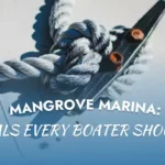 Mangrove Marina helps boaters prepare for safe, enjoyable adventures in the Florida Keys through essential gear guidance, expert recommendations, and on-site marine supplies.