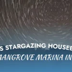A Keys stargazing houseboat stay at Mangrove Marina offers serene nights, calm waters, and unforgettable views of the brilliant Florida Keys sky.